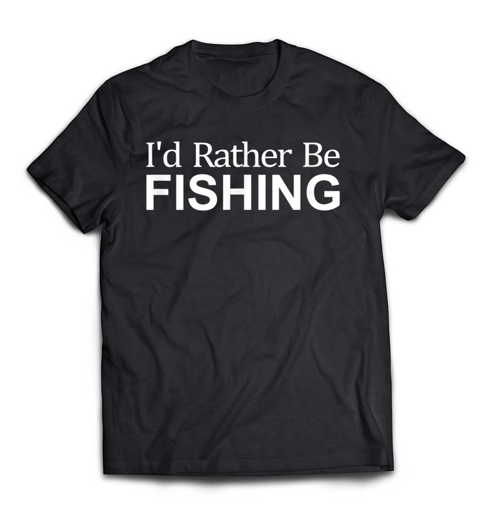 I’d Rather Be Fishing T-Shirt: Show Your Passion for Angling